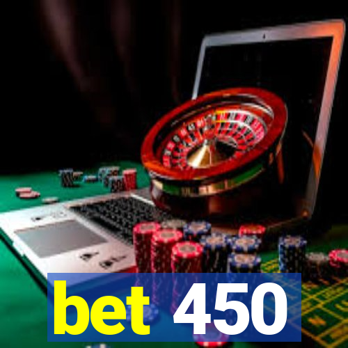 bet 450